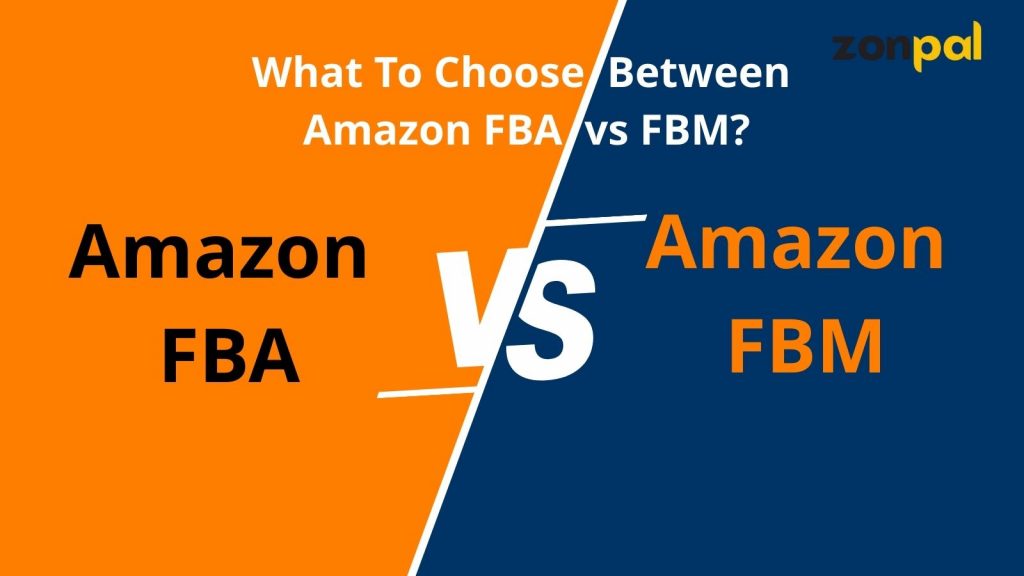 amazon FBA vs FBM​