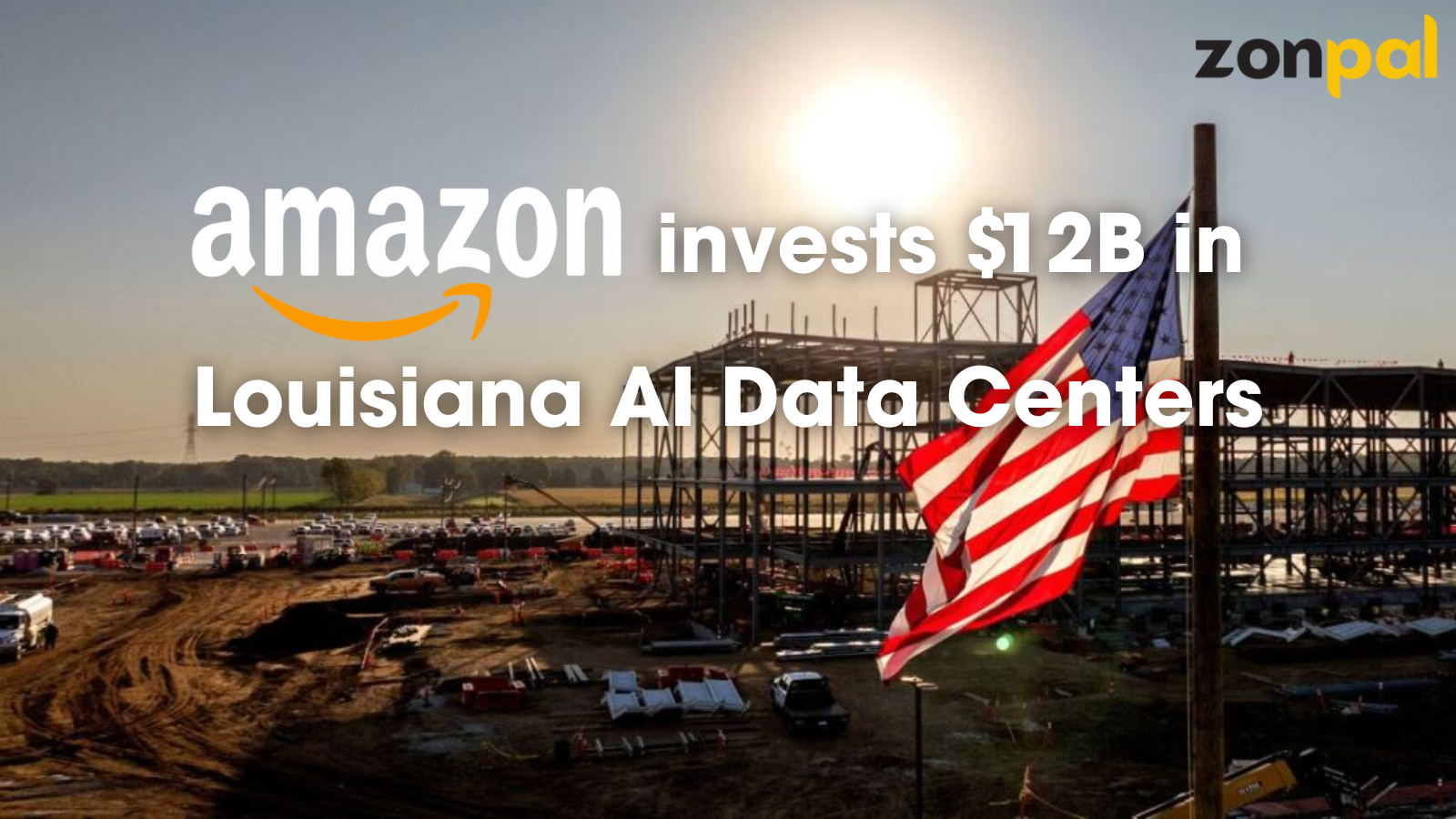 Amazon Invests $12B in Louisiana AI Data Centers