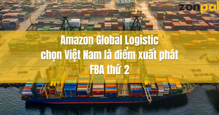 AGL Chọn Việt Nam Trở Thành Điểm Xuất Phát FBA Thứ 2