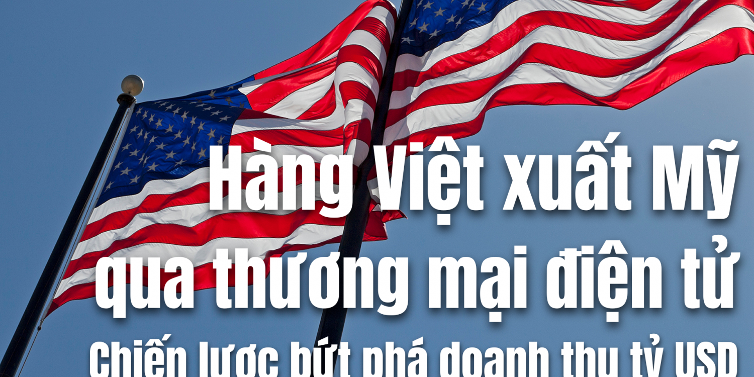 Hàng Việt xuất Mỹ qua thương mại điện tử Amazon