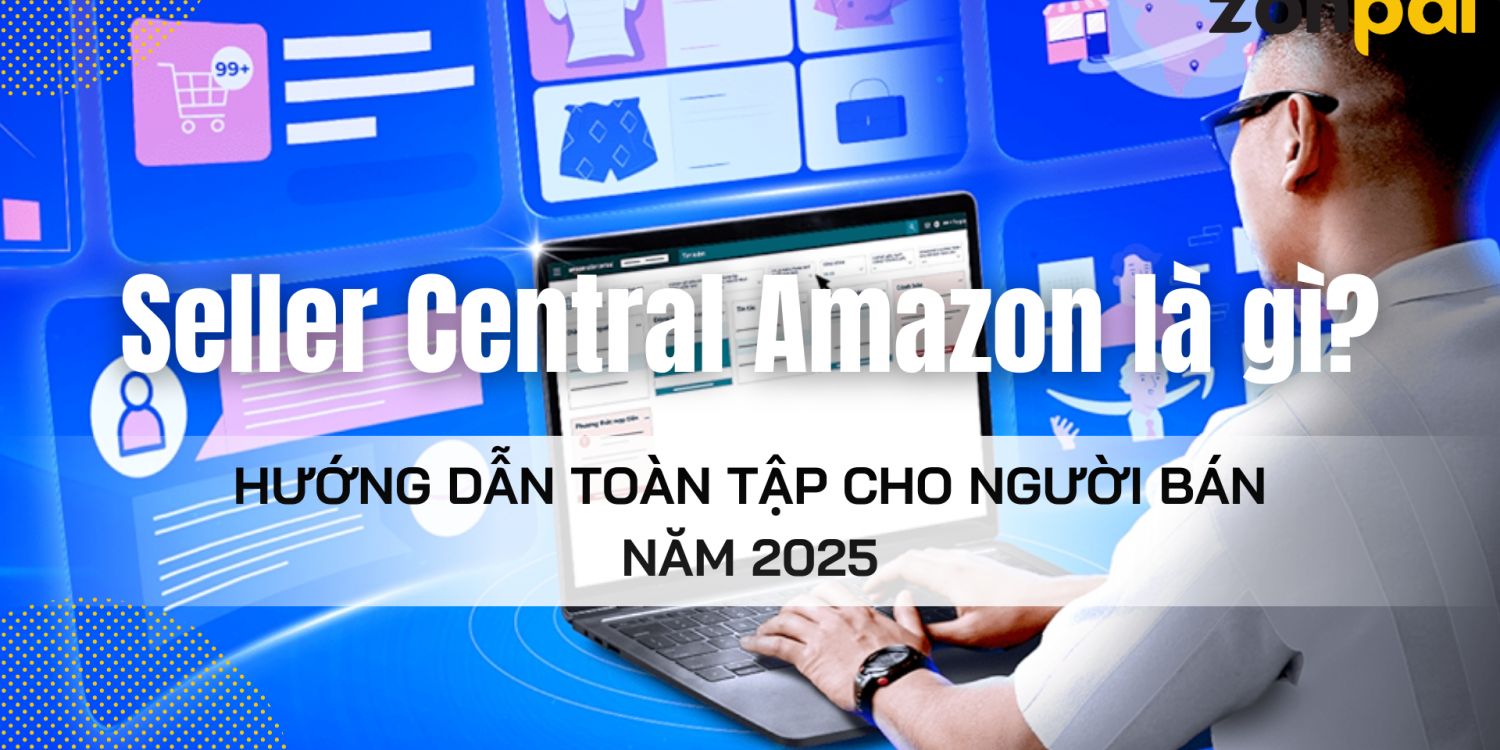 Seller Central Amazon là gì?