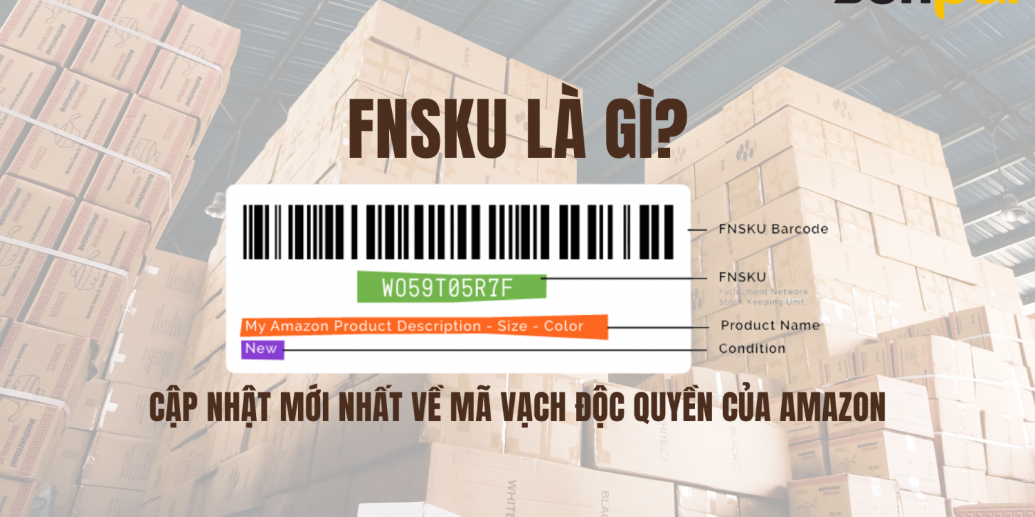 fnsku là gì? Cập nhật mới nhất về mã vạch độc quyền của Amazon